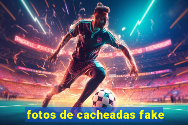 fotos de cacheadas fake